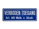 Verboden Toegang aluminium vlak 40 x 15 cm